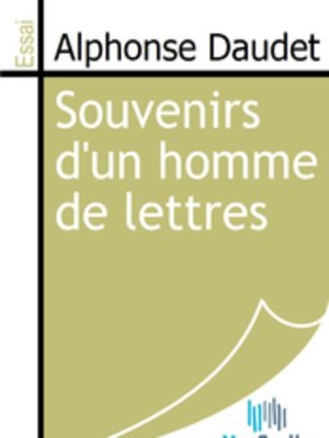 cover image of Souvenirs d'un homme de lettres